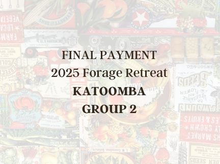 Forage Retreat Katoomba 2025 FINAL PAYMENT Group 2: 17-20 June